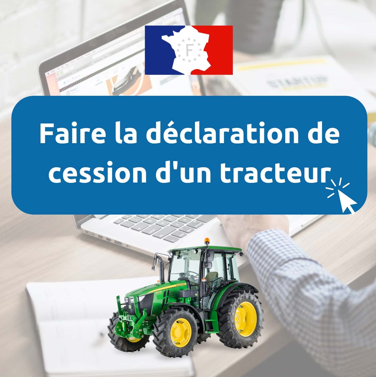 Déclaration cession pour tracteur comment déclarer la vente Déclaration cession pour tracteur comment déclarer la vente